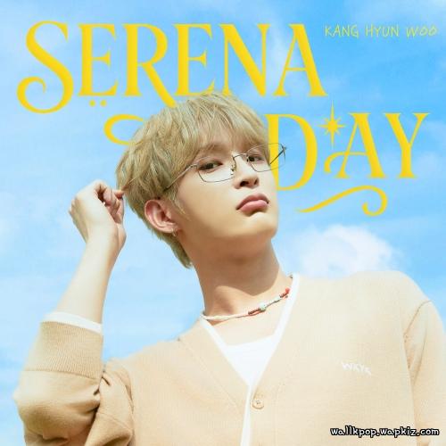Kang Hyun Woo - Serena-Day Mp3