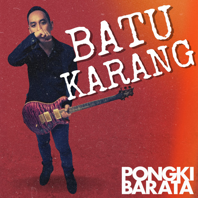 Batu Karang - Pongki Barata Pay Tomo Widayat