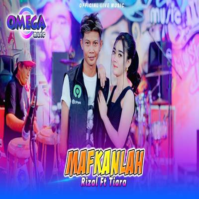 Tiara Amora x Rizal Pahlevi Maafkanlah feat Omega Music Cover Mp3