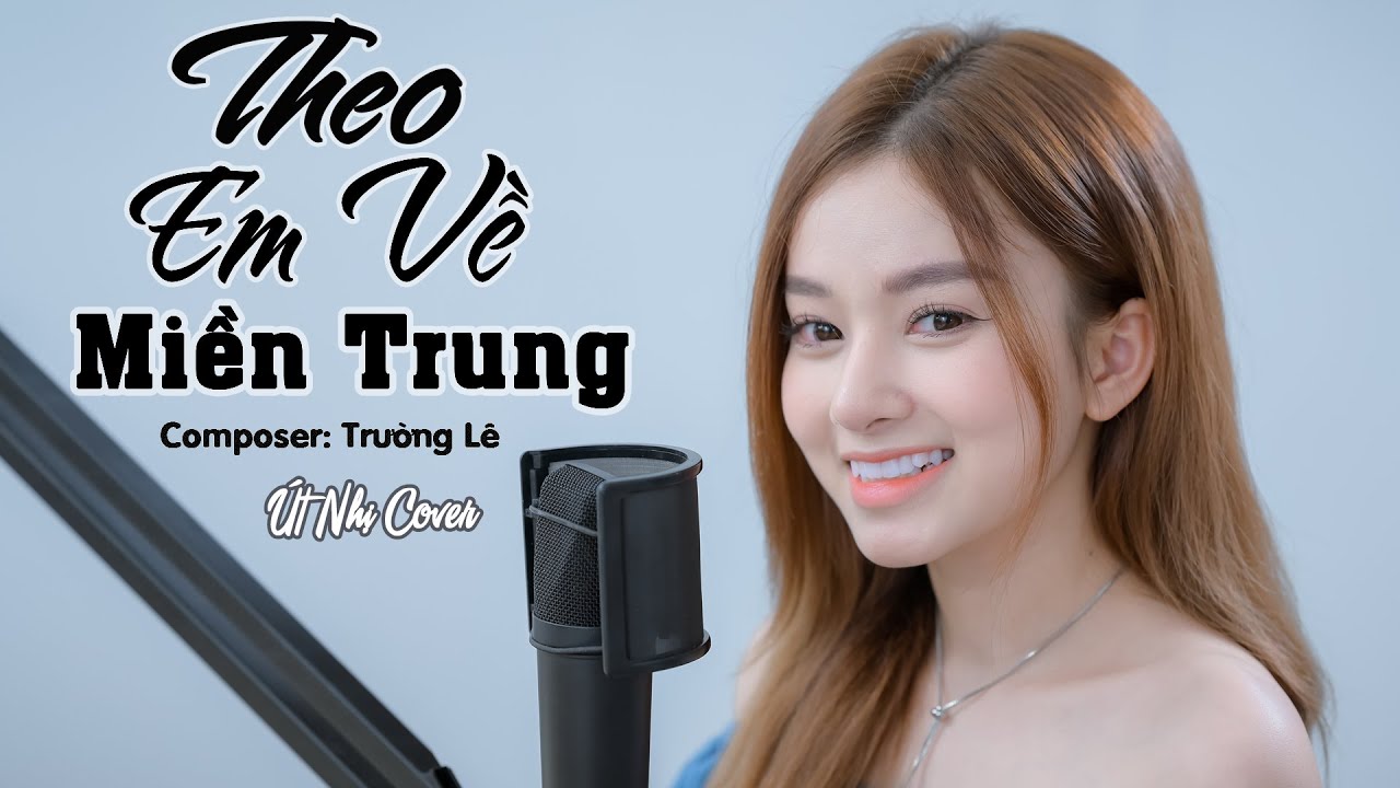 Theo Em Về Miền Trung  Cover - Út Nhị