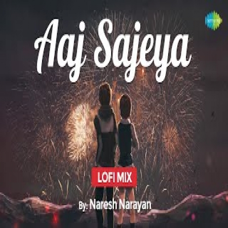 Aaj Sajeya (Lofi Mix)