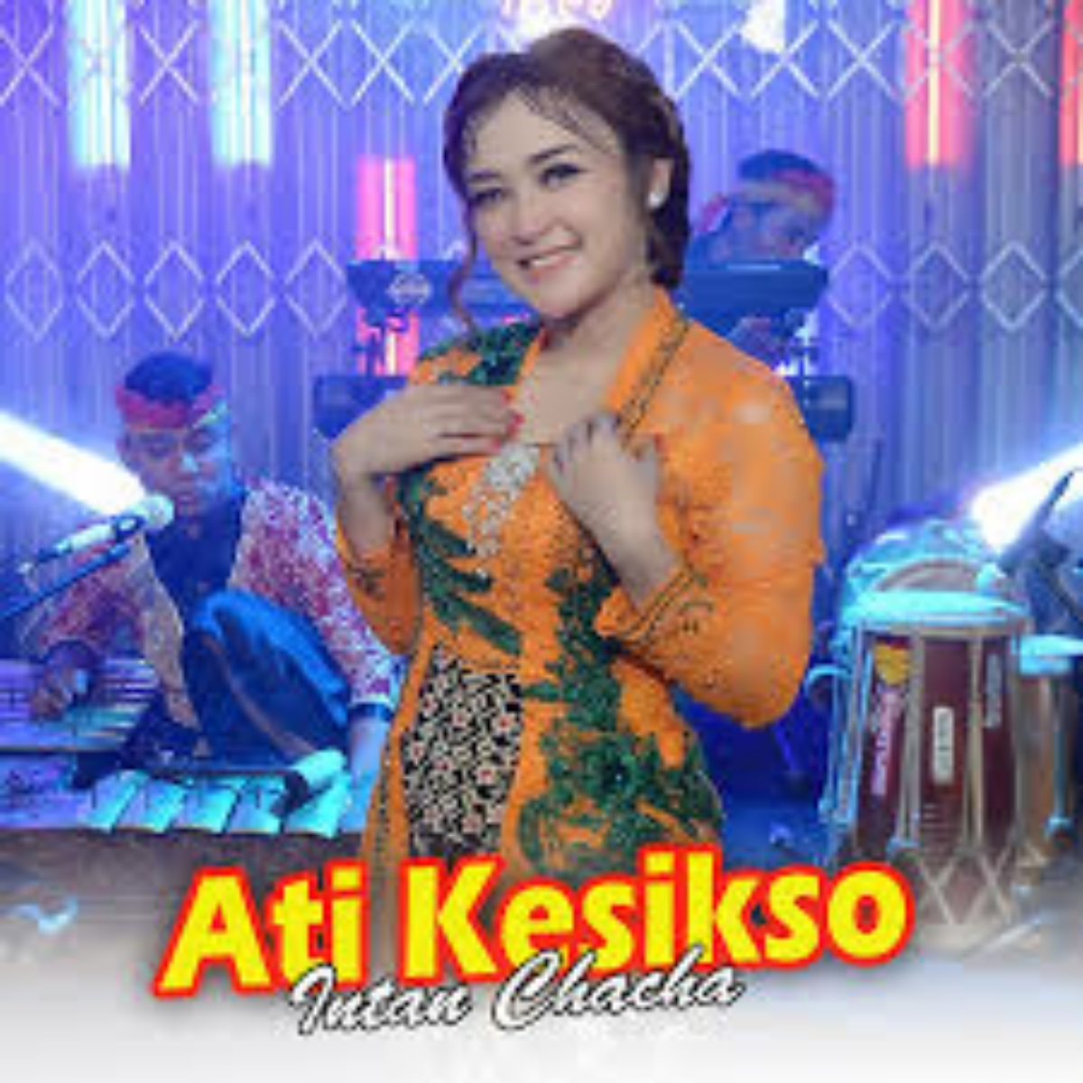 Intan Chacha Ati Kesikso Mp3