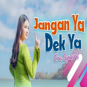 Era Syaqira Jangan Ya Dek Ya Cover Mp3