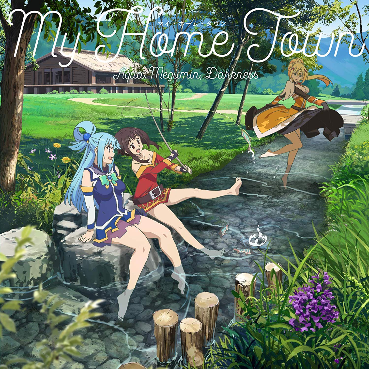 Aqua (CV: Sora Amamiya), Megumin (CV: Rie Takahashi), Darkness (CV: Ai Kayano) - My Home Town