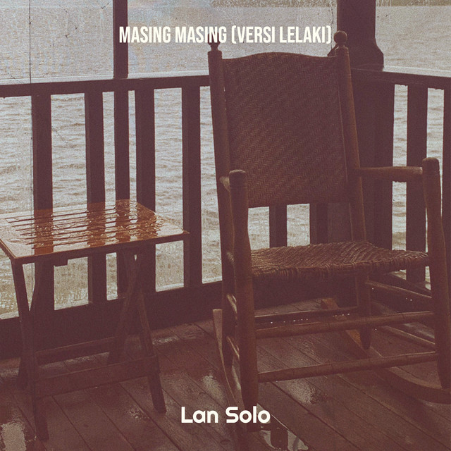 Masing Masing (Versi Lelaki) - Lan Solo mp3