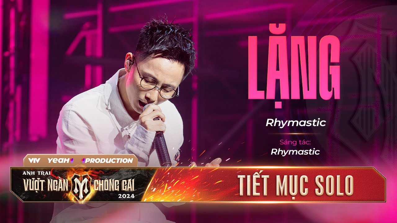 LẶNG - ANH TÀI RHYMASTIC 