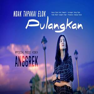 Anggrek Ndak Tapakai Elok Pulangkan Cover mp3