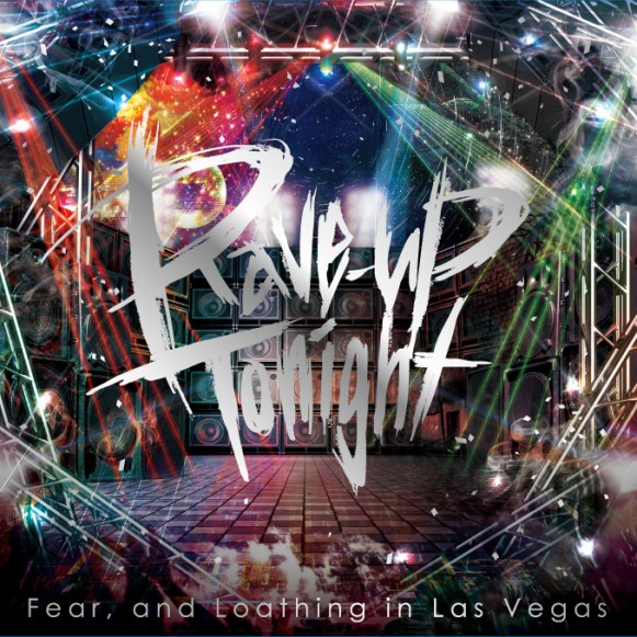 Fear, And Loathing In Las Vegas - Rave-Up Tonight