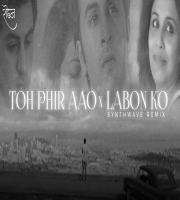 Toh Phir Aao X Labon Ko (Lofi Mashup)