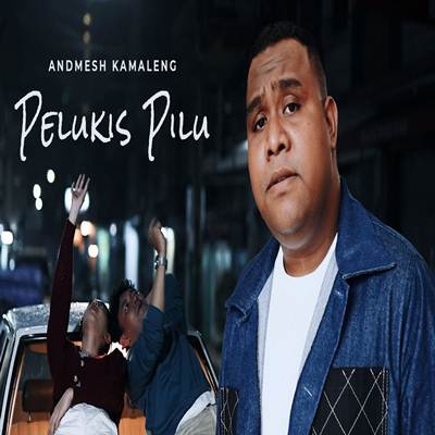 Andmesh Kamaleng Pelukis Pilu Mp3