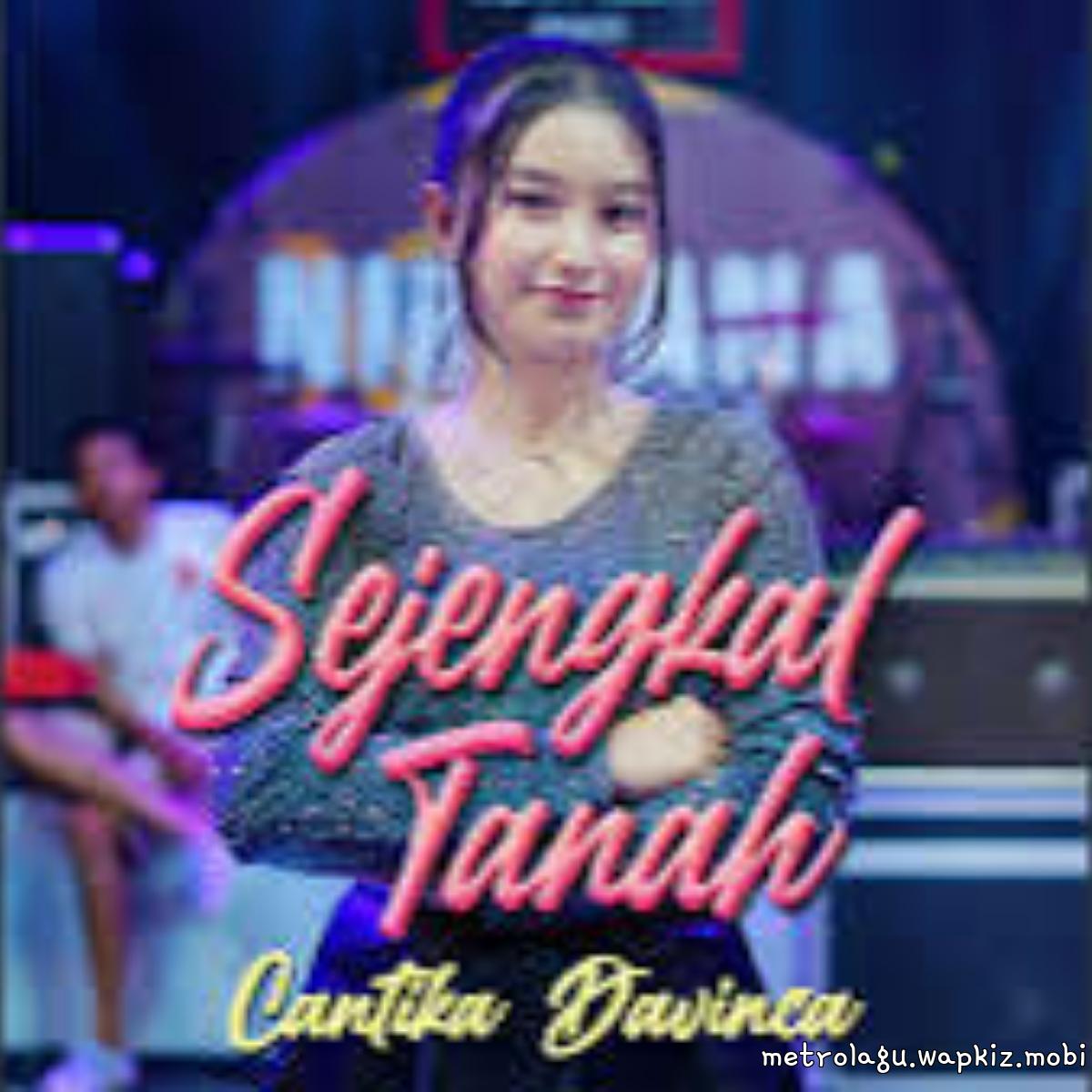 Cantika Davinca - Sejengkal Tanah Mp3