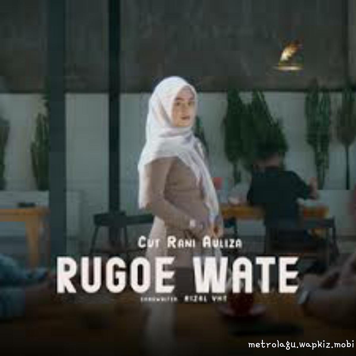 Cut Rani Auliza - Rugoe Wate Mp3