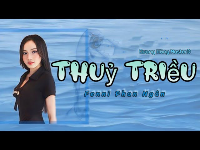 Thuỷ Triều -  Fenni Phan Ngân cover