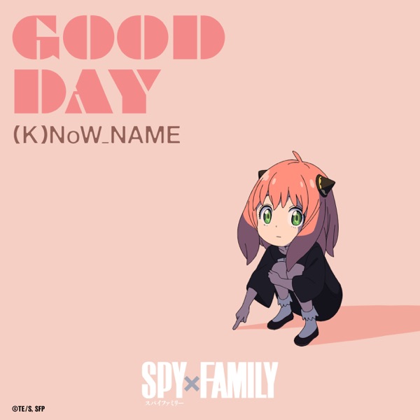 (K)NoW NAME - GOOD DAY [Insert Song EP12 Spy x Family Part 2]