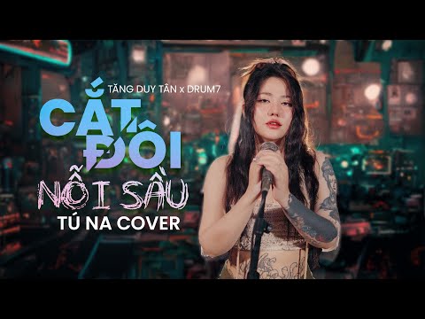 Cắt Đôi Nỗi Sầu - Tú Na Cover