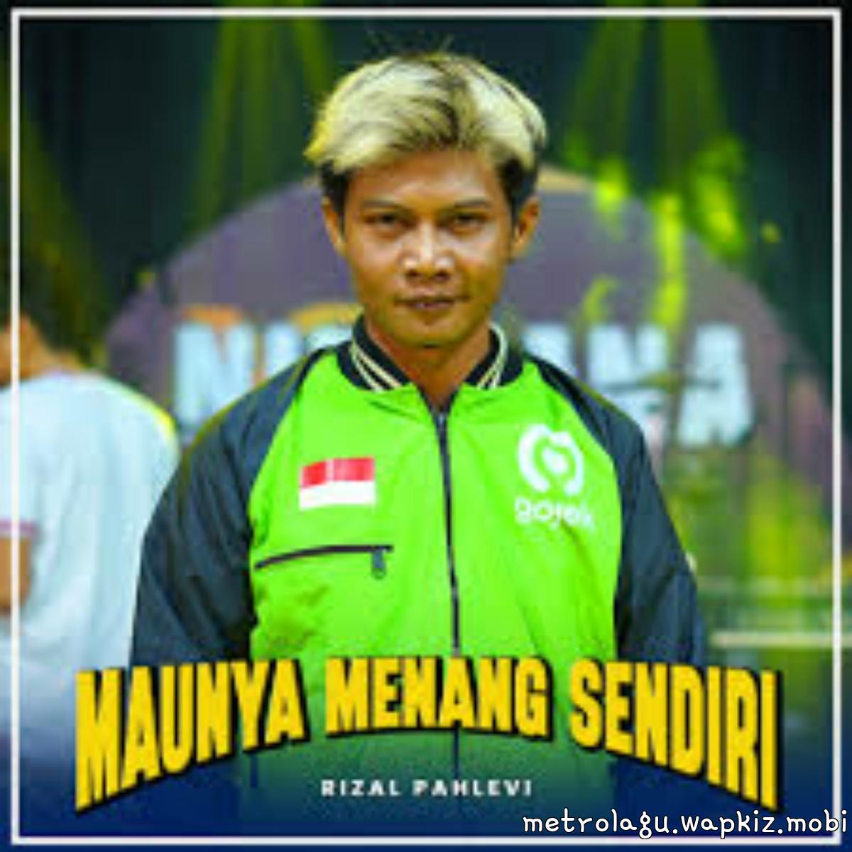 Rizal Pahlevi - Maunya Menang Sendiri