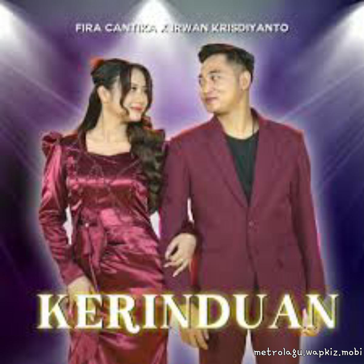 Fira Cantika X Irwan Krisdiyanto - Kerinduan Mp3