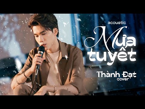 MƯA TUYẾT ( COVER ) - THÀNH ĐẠT