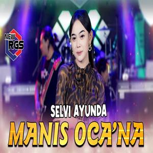 Selvi Ayunda Manis Ocana feat New RGS Cover Mp3