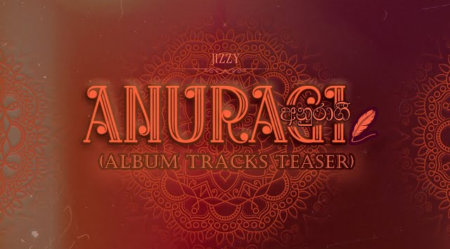 Anuragi - Jizzy (Album Tracks Teaser)