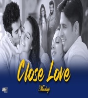 Close Love Mashup 2024