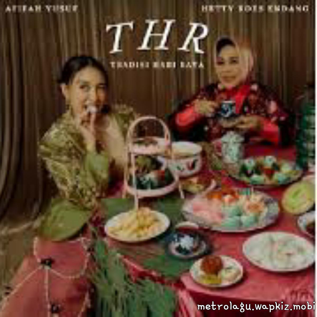 Hetty Koes Endang & Afifah Yusuf - THR (Tradisi Hari Raya) Mp3