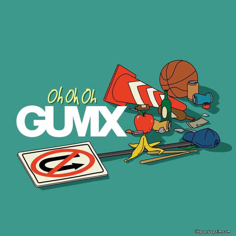 Oh Oh Oh by GUMX