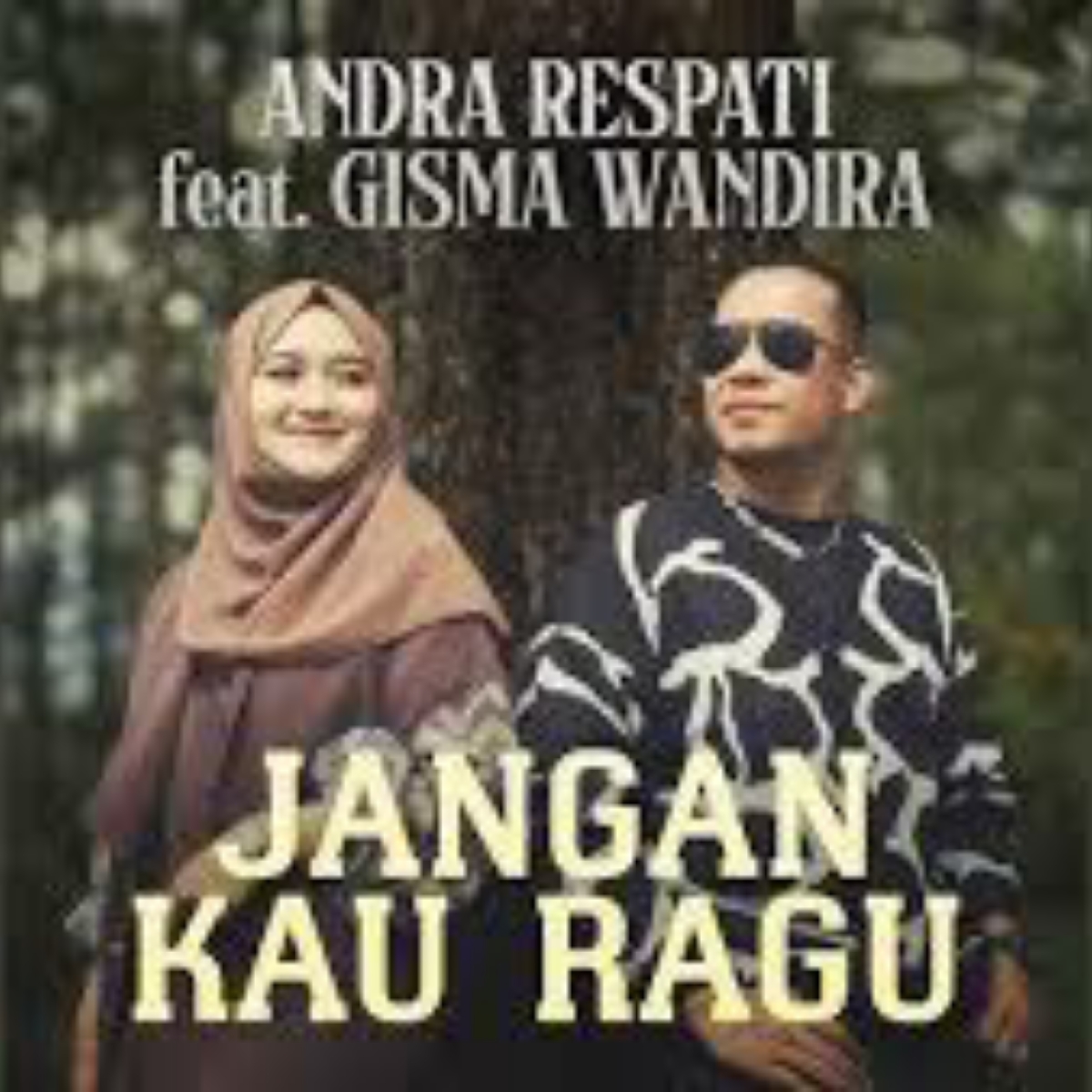 Jangan Kau Ragu Feat. Gisma Wandira