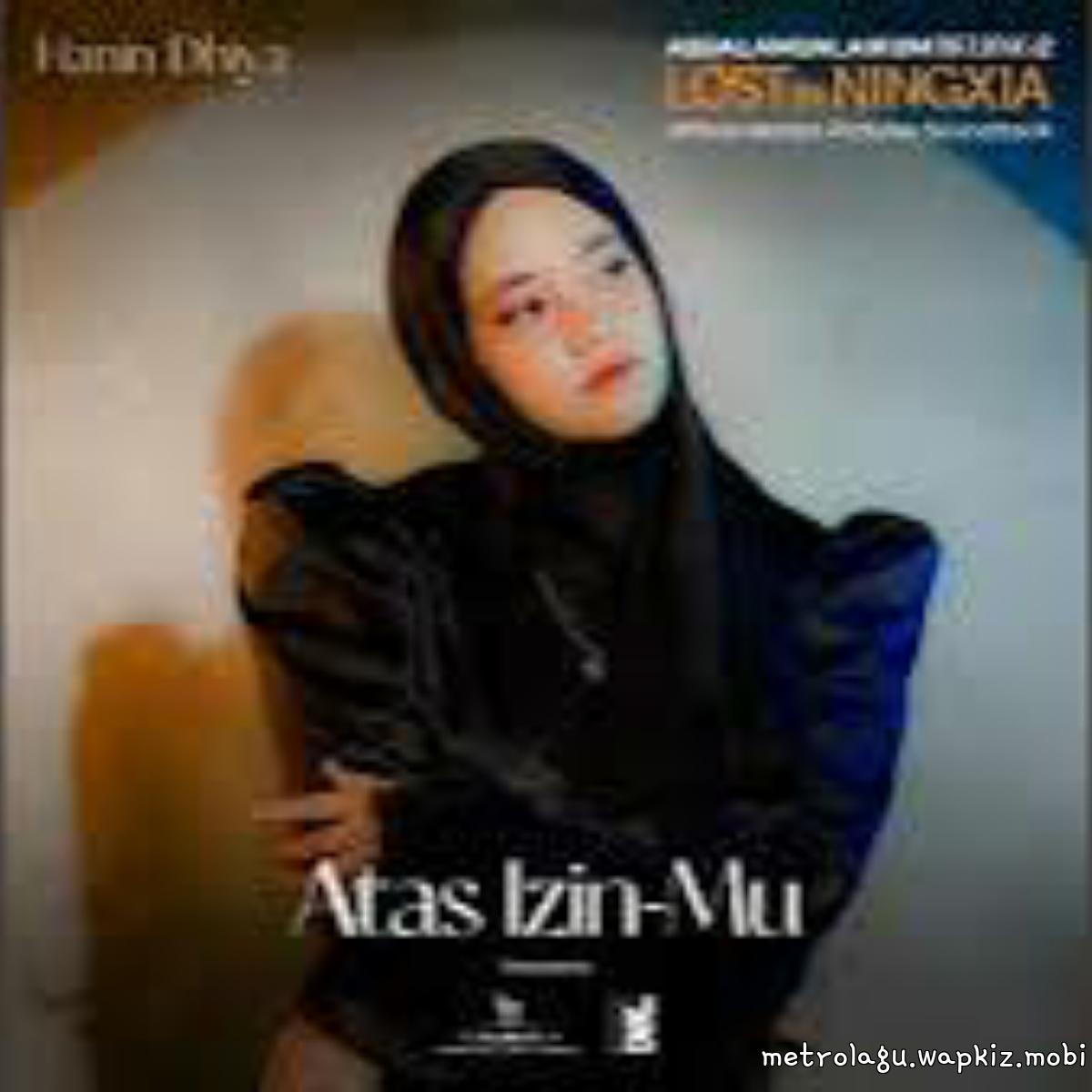 Hanin Dhiya - Atas Izin Mu Hanin Dhiya - Atas Izin Mu