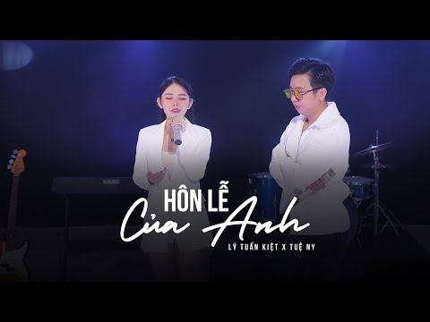 Hôn Lễ Của Anh - Lý Tuấn Kiệt x Tuệ Ny 