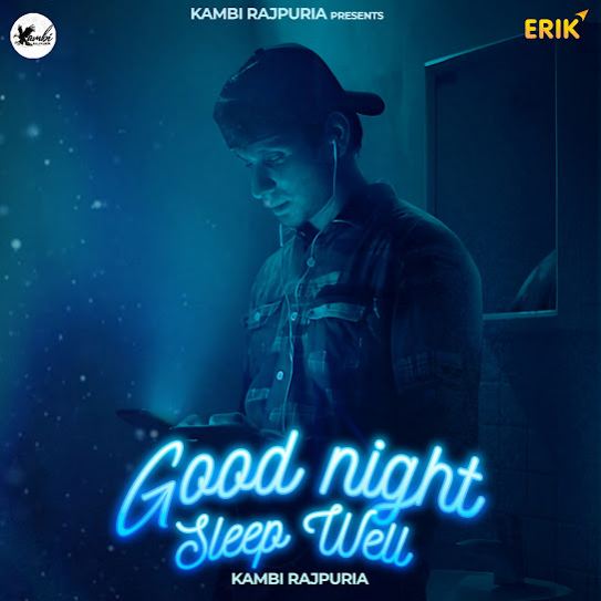 Good Night Sleep Well- Kambi Rajpuria