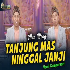 Mas Weng Tanjung Mas Ninggal Janji feat Kembar Campursari Cover Mp3