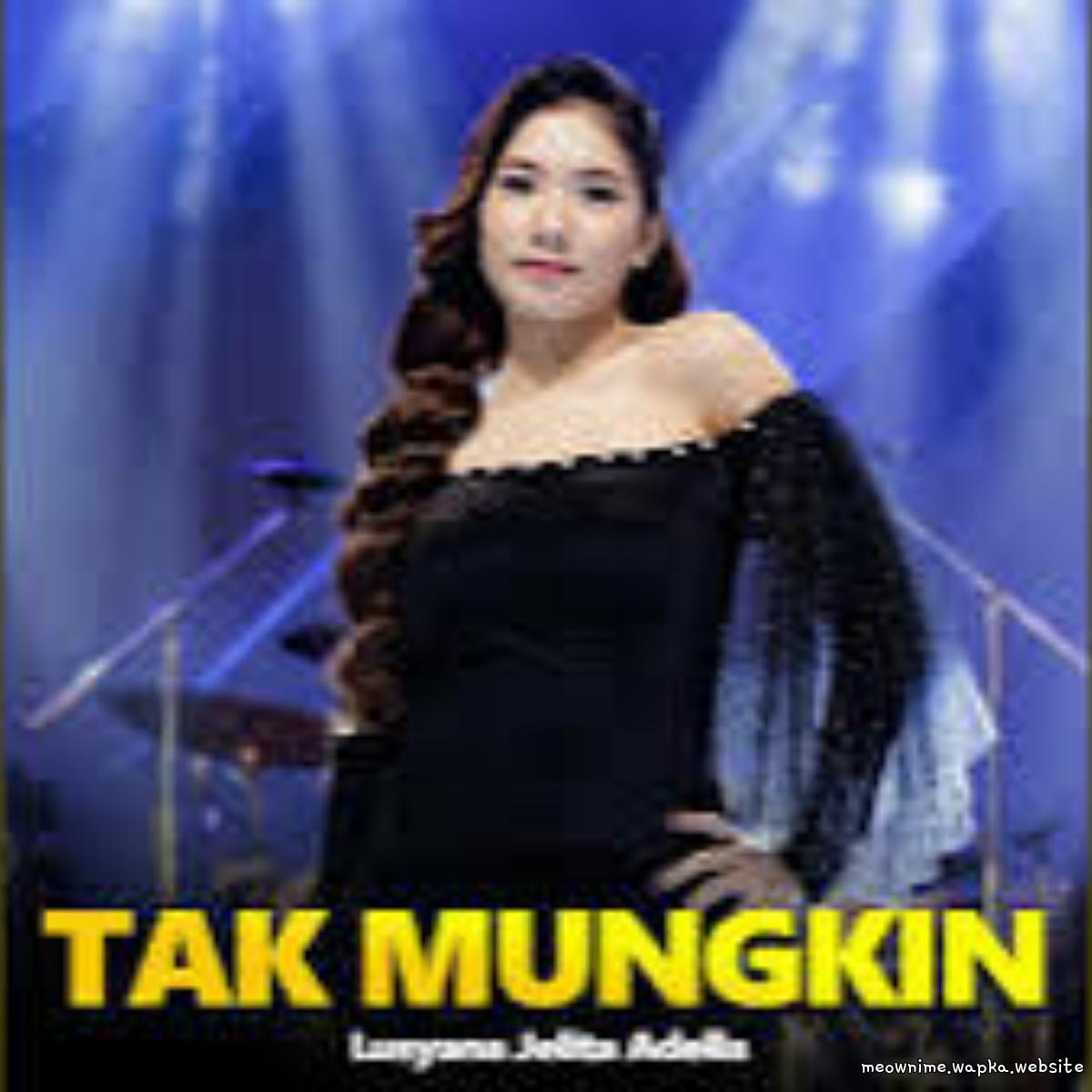 Lusyana Jelita - Tak Mungkin Mp3