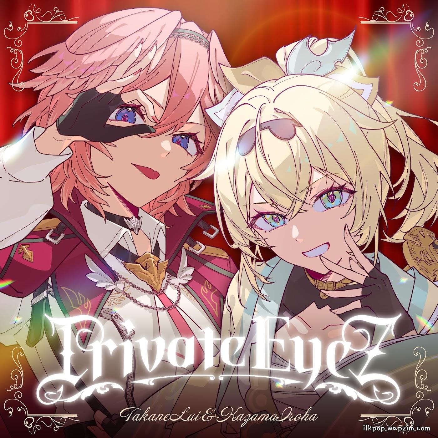 Private EyeZ by Takane Lui & Kazama Iroha