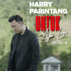 Harry Parintang Untuk Apa Lagi Mp3