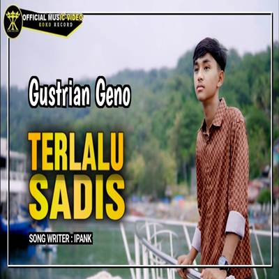 Gustrian Geno Terlalu Sadis Mp3