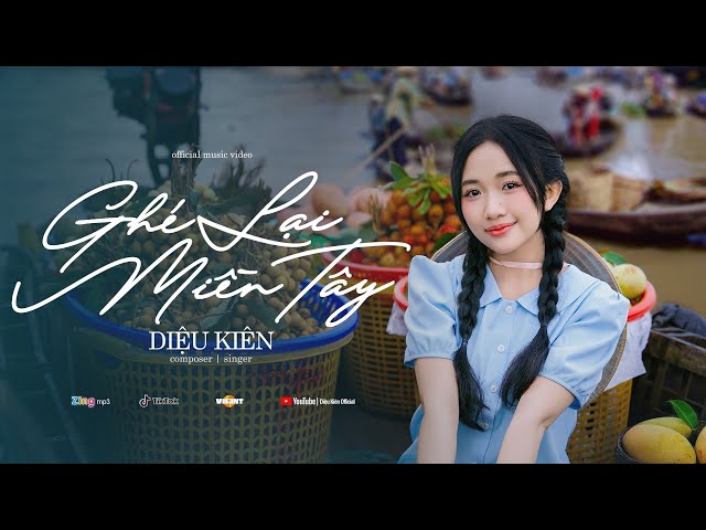 GHÉ LẠI MIỀN TÂY - DIỆU KIÊN - DIỆU KIÊN