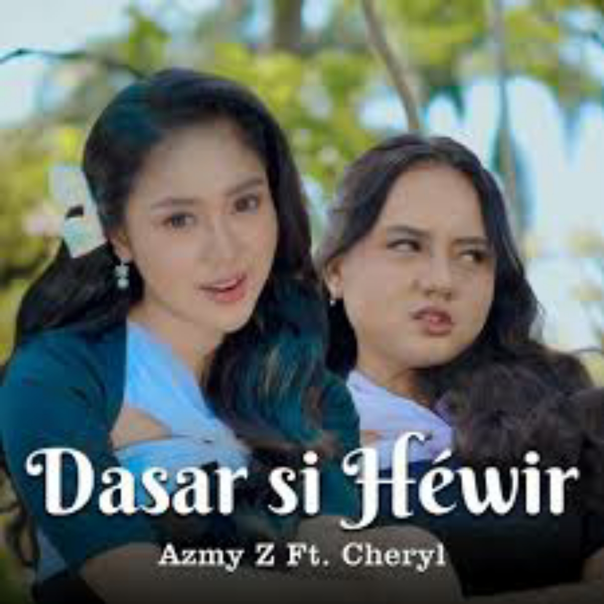 Azmy Z Ft Cheryl Dasar Si Hewir Mp3