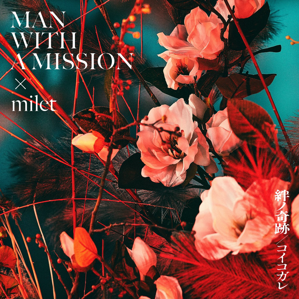MAN WITH A MISSION×milet - Koi Kogare