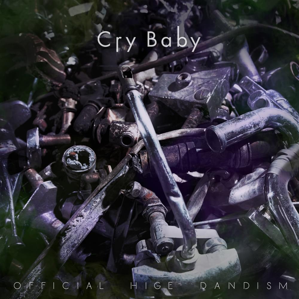 Ofcial HiGE DANdism - Cry Baby