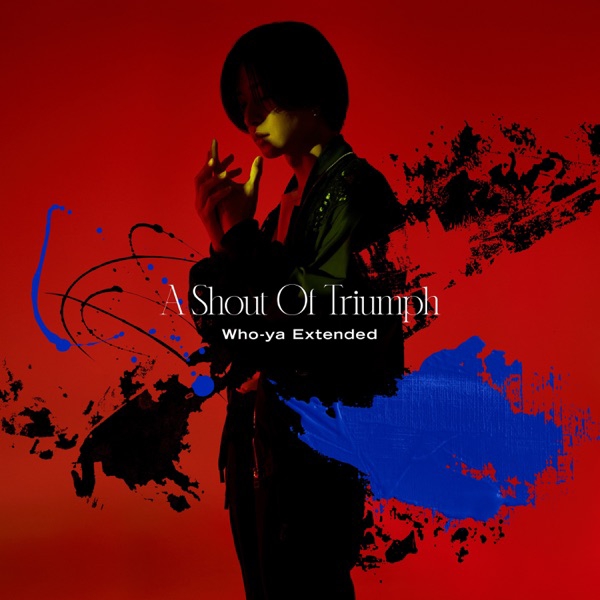 Who-ya Extended - A Shout Of Triumph