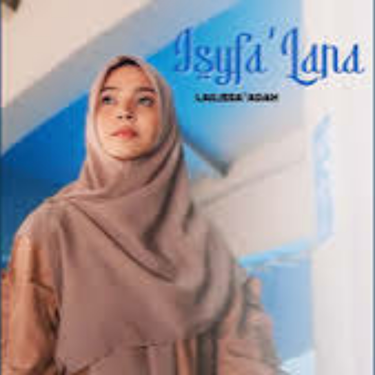 Lailissa'adah Isyfa'lana Mp3