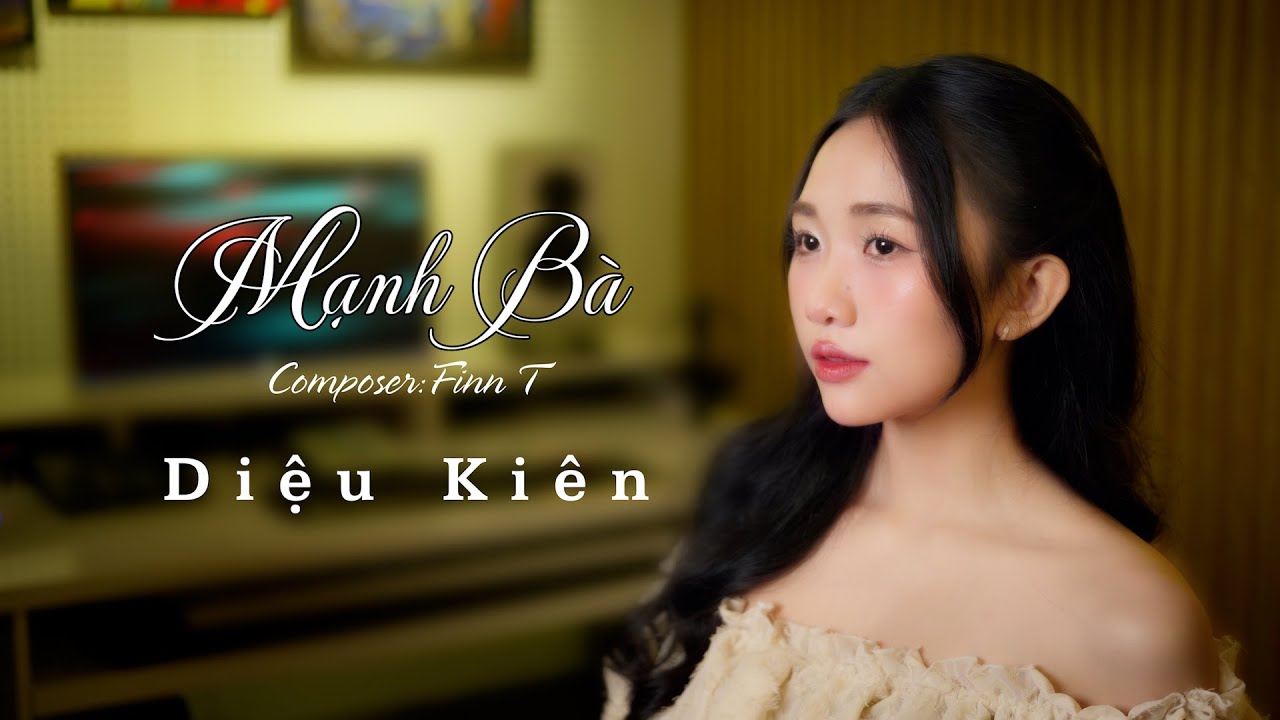 MẠNH BÀ - DIỆU KIÊN  - DIỆU KIÊN 