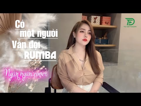 CÓ MỘT NGƯỜI VẪN ĐỢI  RUMBA - NGÂN NGÂN COVER 