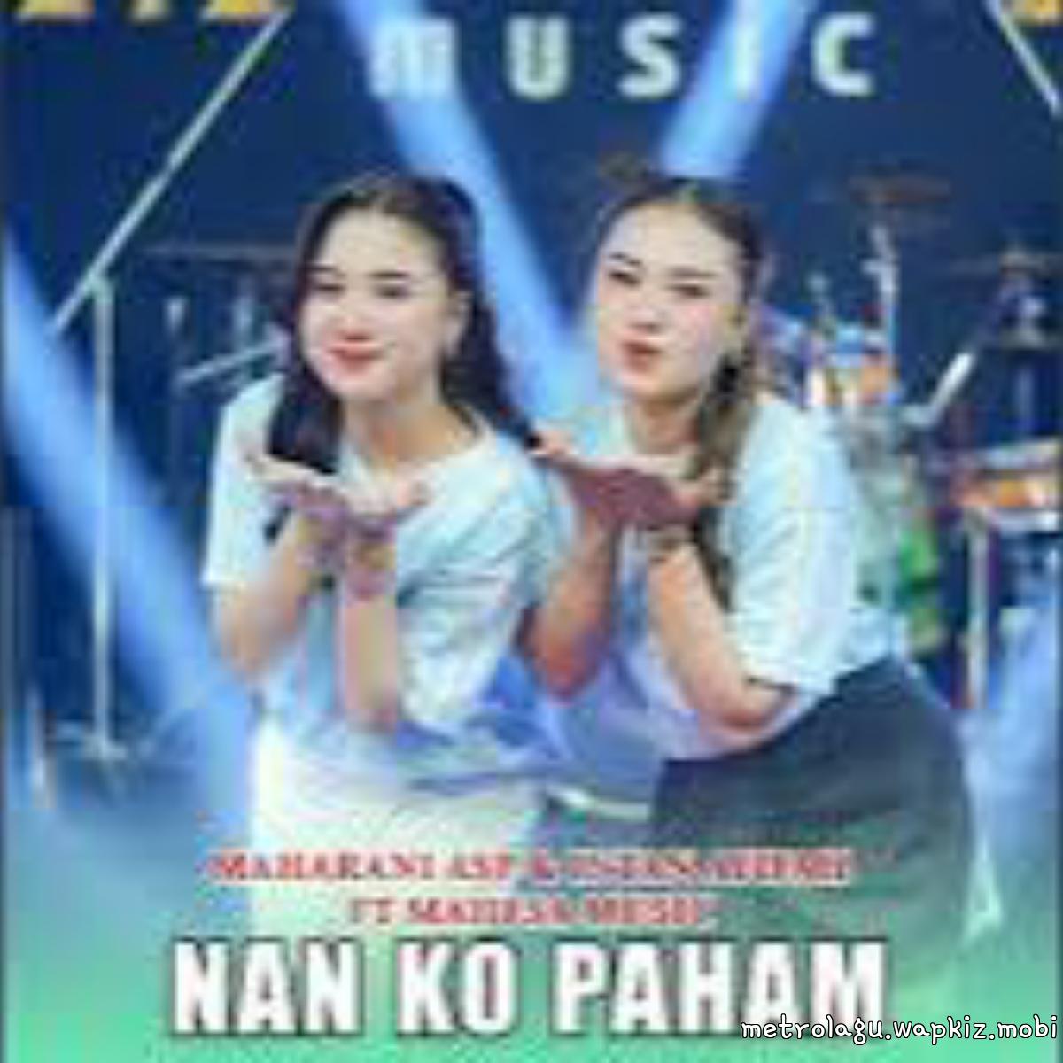 Maharani ASP Ft Intan Afifah - Nan Ko Faham Mp3