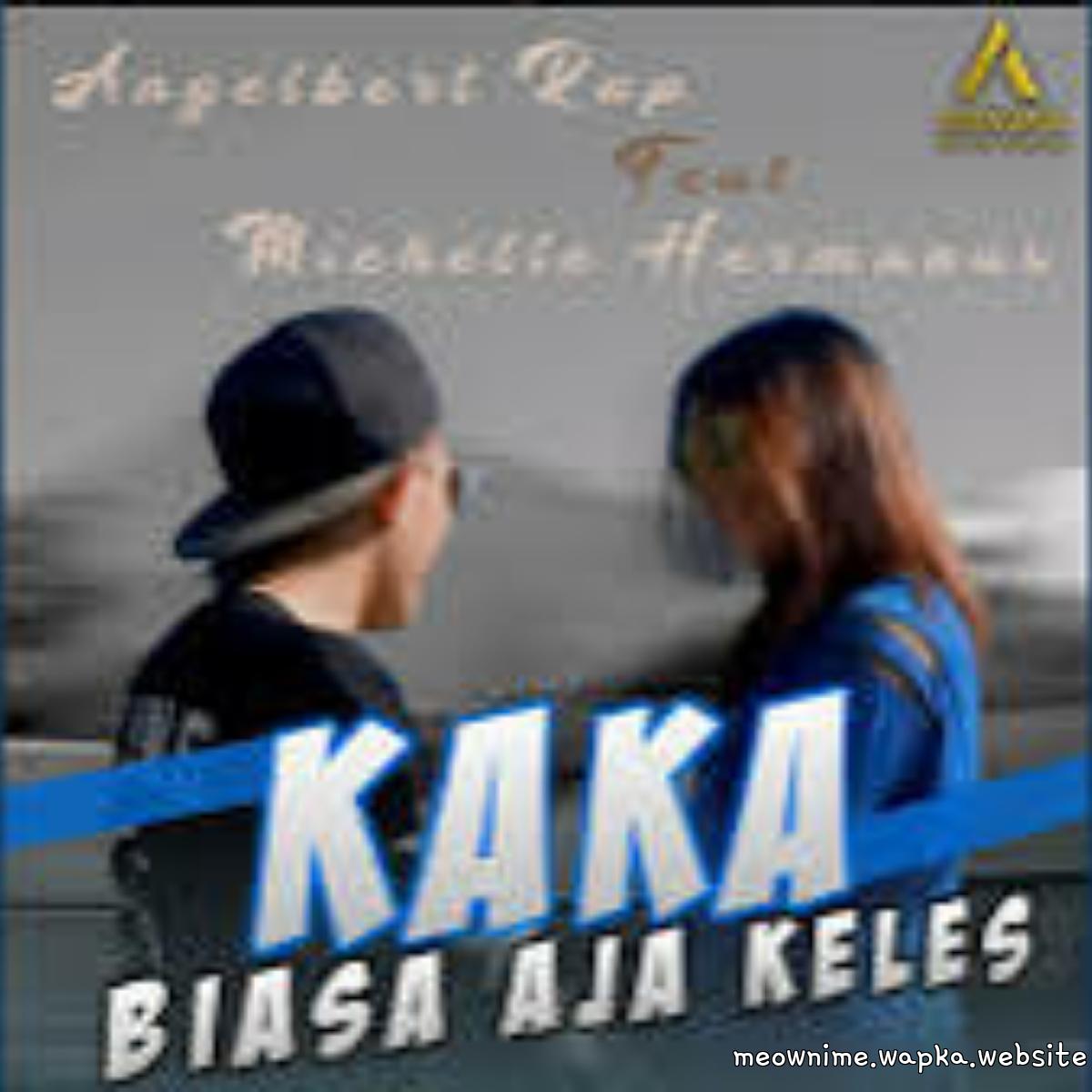 Angelbert Rap - Kaka Biasa Aja Keles Mp3