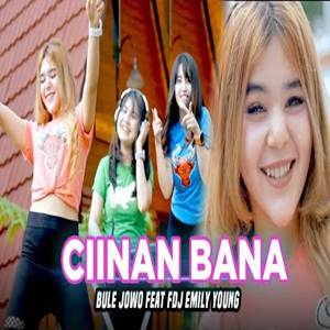 Bule Jowo X FDJ Emily Young Ciinan Bana Cover mp3