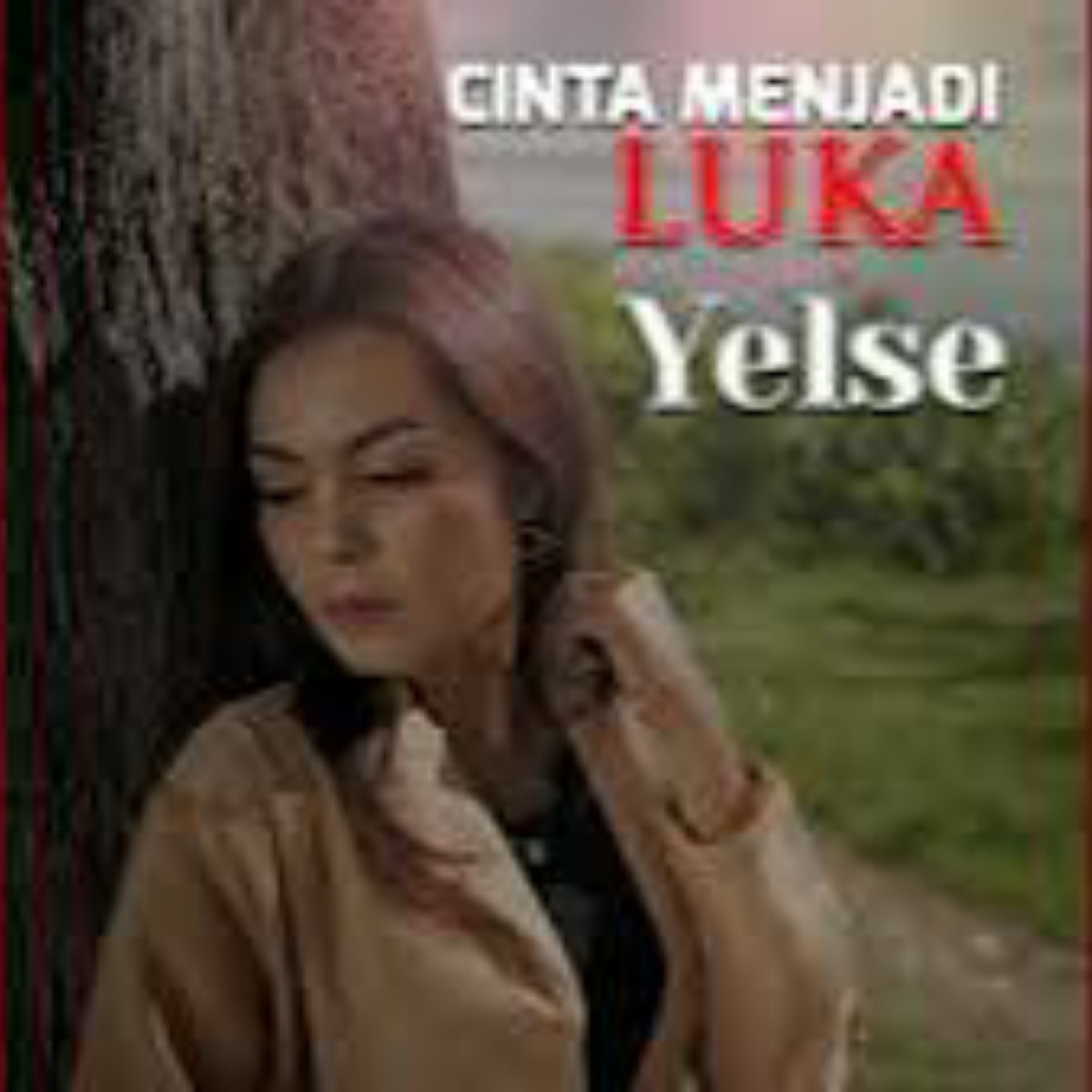 Yelse Cinta Menjadi Luka Mp3