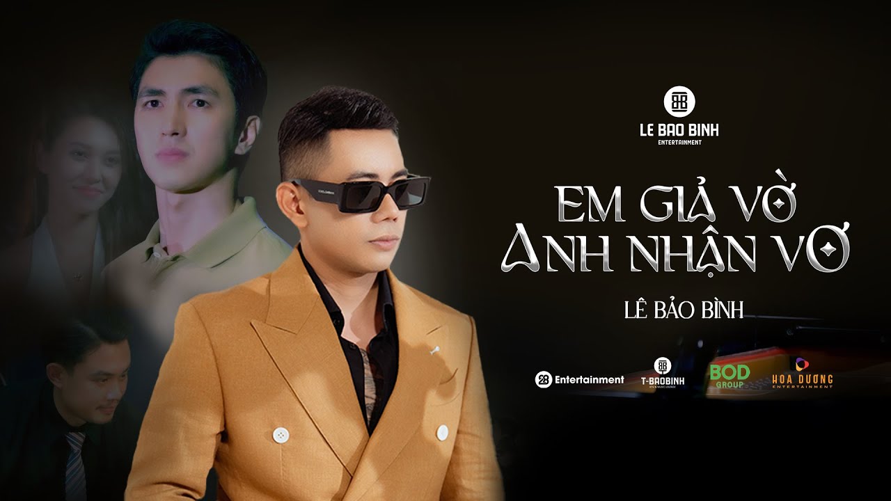 EM GIẢ VỜ ANH NHẬN VƠ - LÊ BẢO BÌNH ft. KHẮC VIỆT 