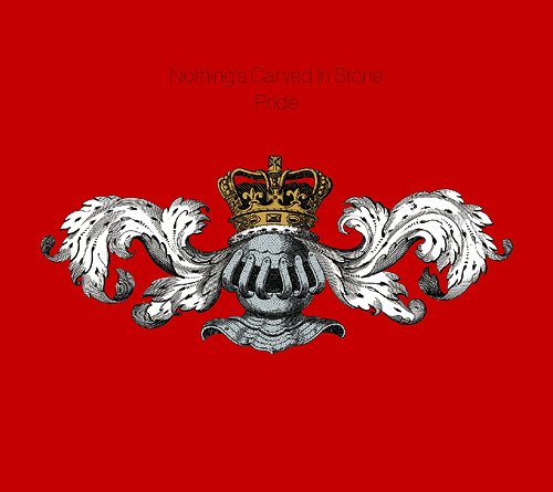 Nothing's Carved In Stone - Pride